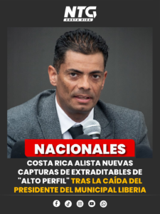 Costa Rica alista nuevas capturas de extraditables de «alto perfil» tras la caída del presidente del Municipal Liberia
