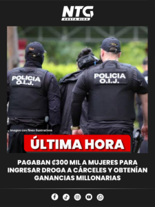Pagaban ₡300 mil para ingresar droga a cárceles y obtenía ganancias millonarias